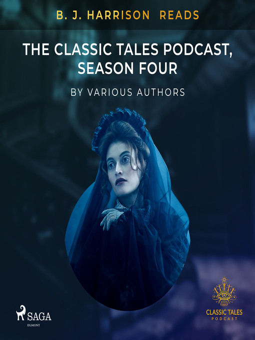 Title details for B. J. Harrison Reads the Classic Tales Podcast, Season Four by Forfattere Diverse - Available